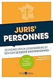 Juris'personnes : 25 Fiches Pour Comprendre Et R%C3%A9viser Le Droit Des Personnes