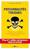 Personnalit%C3%A9s Toxiques : Petit Guide De Survie Face Aux Personnes Qui Empoisonnent Notre Existence