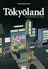 Tokyoland : Les aventures d'un Français au Japon