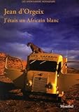 J'%C3%A9tais Un Africain Blanc