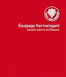 Quipage Kermaingant Laissercourre En Couves