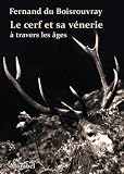 Le Cerf Et Sa Vnerie Travers Les Ges
