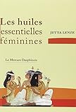 Les Huiles Essentielles F%C3%A9minines   Retrouver Son Essence F%C3%A9minine