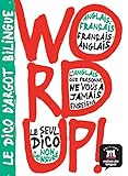 Bilingual Dictionaries Of Slang: Word Up!   English French