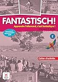Allemand 4e Ann%C3%A9e A2 B1 Fantastisch! : Cahier D'activit%C3%A9s