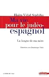 Ma Vie Pour Le Judeoespagnol La Langue De Ma Mere