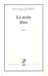 LA MAIN LIBRE