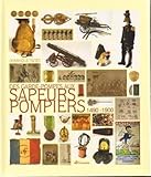 Des Garde Pompes Aux Sapeurs Pompiers : 1490 1900