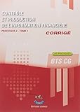 Contr%C3%B4le Et Production De L'information Financi%C3%A8re   Tome 1   Corrig%C3%A9: Processus 2 Du Bts Cg. Cas Pratiques