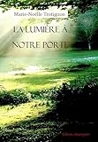 La Lumi%C3%A8re %C3%A0 Notre Porte