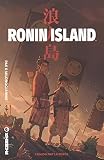 Ronin Island Tome 1 Lunion Fait La Force