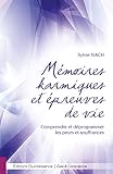 M%C3%A9moires Karmiques Et %C3%A9preuves De Vie   Comprendre Et D%C3%A9programmer Les Peurs Et Souffrances