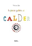 La Petite Galerie De Calder