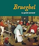 Brueghel : Le Grand Carnaval