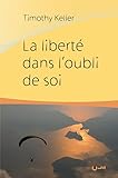 La Libert Dans Loubli De Soi