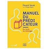 Manuel Du Pr%C3%A9dicateur. Du Texte Au Message