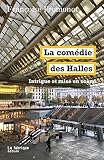 La Comdie Des Halles Intrigue Et Mise En Scne