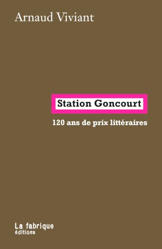 Station Goncourt - 120 Ans De Prix Littéraires - 97823587225