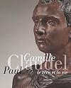 Camille claudel, paul claudel. le r&ecirc;ve et la vie