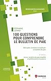 100 Questions Pour Comprendre Le Bulletin De Paie Dcrypter Analyser Et Expliquer Un Bulletin De Paie