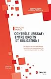Contrle Urssaf Entre Droits Et Obligations Les Acteurs Du Contrle Urssaf Les Diffrents Types De Contrle Les Consquences Et Les Suites