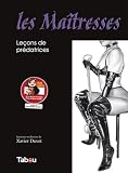 Les Ma%C3%AEtresses, Tome 1 : Le%C3%A7ons De Pr%C3%A9datrices