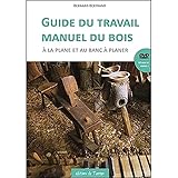 Guide Du Travail Manuel Du Bois %C3%A0 La Plane Et Au Banc %C3%A0 Planer   Livre + Dvd