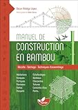 Manuel De Construction En Bambou   R%C3%A9colte   S%C3%A9chage   Techniques D'assemblage