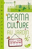 La Permaculture Au Jardin Mois Par Mois