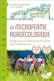 La Microferme Agro%C3%A9cologique   Une Agriculture Circulaire O%C3%B9 Tout Est Valoris%C3%A9 Gr%C3%A2ce %C3%A0 La Permaculture