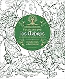 Les Arbres : Retrouver Ses Racines En Coloriant