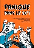 Panique Dans Le Xvie ! : Une Enqu%C3%AAte Sociologique Et Dessin%C3%A9e