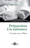Prparation La Naissance 9 Mois Avec Dieu