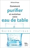 Comment Purifier Et Revitaliser Votre Eau De Table   Guide Pratique