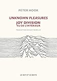 Unknown Pleasures : Joy Division Vu De L'int%C3%A9rieur