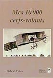 Mes 10 000 Cerfs Volants