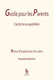 Guide Pour Les Parents : L'autisme Au Quotidien