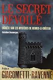 Le Secret Dvoil Enqute Sur Les Mystres De Renneslechteau