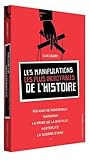 Les Manipulations Les Plus Incroyables De Lhistoire