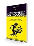 Dans Les Coulisses De La Mythologie