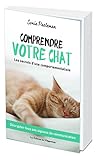 Comprendre Votre Chat   Les Secrets D'une Comportementaliste
