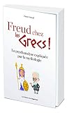Freud chez les Grecs !