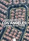 Los Angeles, capitale du XXe siècle