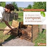 Je R%C3%A9ussis Mon Compost Et Lombricompost