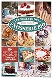 Les Secrets De La Patisserie Bio