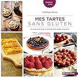 Mes Tartes Sans Gluten : 45 Recettes De Tartes Et Tartelettes Bio, Sal%C3%A9es Et Sucr%C3%A9es !