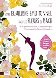Votre %C3%A9quilibre %C3%A9motionnel Avec Les Fleurs De Bach