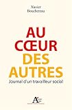 Au Coeur Des Autres. Journal D'un Travailleur Social