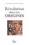 Rvolution Dans Nos Origines