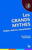 Les Grands Mythes Origine Histoire Interprtation